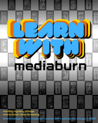 Learn With Media Burn!