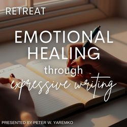 Emotional Healing through Expressive Writing Retreat