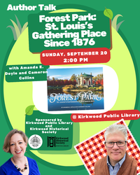 Author Talk: Forest Park: St. Louis’s Gathering Place Since 1876