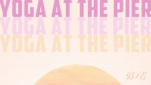 Free Yoga at the Pier for The Shirley Proctor Puller Foundation