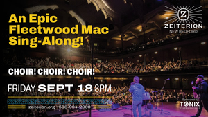 Zeiterion Presents Choir! Choir! Choir! Landslide: An EPIC Fleetwood Mac Sing-Along