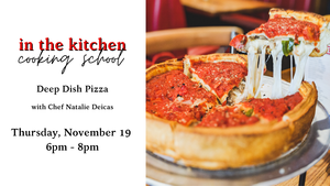 Deep Dish Pizza Cooking Class
