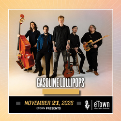 eTown Presents Gasoline Lollipops