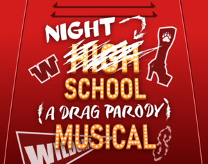 Indy Drag Theatre Presents a High School Musical Drag Parody: Night School Musical