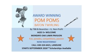 Pom Pom & Baton Twirling Registration Call 630-324-6421