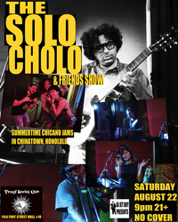 The Solo Cholo and Friends Show at Proof Social Club