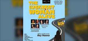 The Luckiest Woman Alive! An original stage play - Comedy