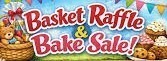 Basket Raffle and Bake Sale