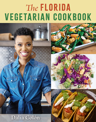 Off the Page:  Join Dalia Colón, journalist and author of “The Florida Vegetarian Cookbook”