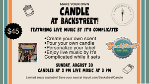 Make Your own Candle with Live Music at Backstreet Pub & Grill!
