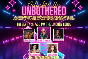 Las Locas Comedy Presents: Delightfully Unbothered - September 4th, 2026