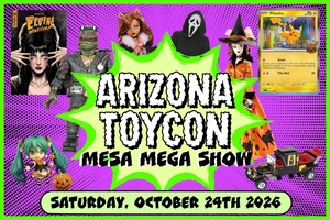 AZ Toy Con Halloween Mesa Mega Show - Oct 24th