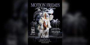 Motion Fridays | All White Affair at Level Astoria NYC – Aug 21