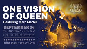 Zeiterion Presents One Vision of Queen Featuring Marc Martel