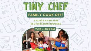 Tiny Chef: Family Cookoff (Registration Required - Opens September 1st