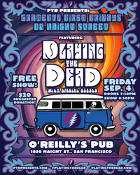 Grateful First Fridays on Haight Street - FREE Show - PLAYING THE DEAD w/ Special Guests
