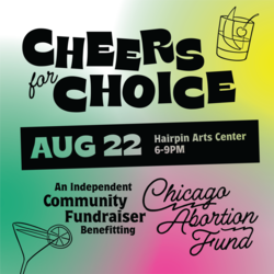 Cheers for Choice: A Community Fundraiser for Chicago Abortion Fund