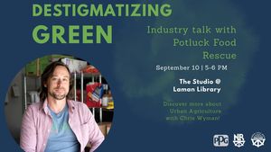Destigmatizing Green: Industry Talk With Potluck Food Rescue