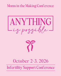 Moms in the Making® Anything Is Possible Conference