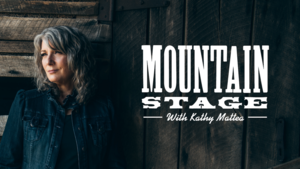Mountain Stage with Host Kathy Mattea