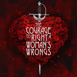 The Courage to Right a Woman's Wrongs