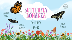 Butterfly Bonanza at Kerby's Nursery on October 24-25, 2026