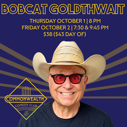BOBCAT GOLDTHWAIT presented by Commonwealth Comedy Club