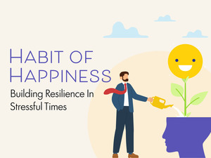 Belmont Village Hosts: Habit of Happiness - Building Resilience in Stressful Times