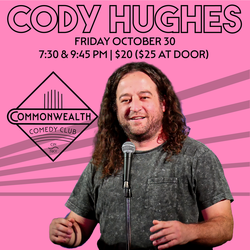 CODY HUGHES presented by Commonwealth Comedy Club
