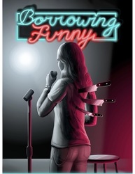 The Wounded Cobra Theatre Presents Borrowing Funny - A world premiere new original comedy!‍ ‍