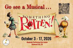 SOMETHING ROTTEN! presented by Woodside Musical Theatre