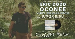Eric Dodd "OCONEE" Vinyl Release Show