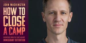 John Washington: How to Close a Camp