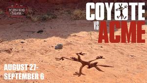 COYOTE VS. ACME at the North Bend Theatre