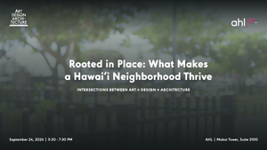 Rooted in Place: What Makes a Hawaiʻi Neighborhood Thrive