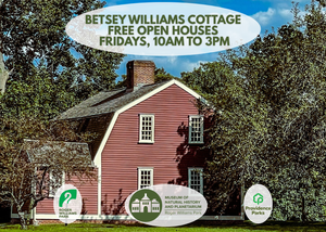 Free Open Houses at the Betsey Williams Cottage in Roger Williams Park
