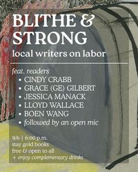 Blithe and Strong: Local Writers on Labor, A Curated Reading & Open Mic