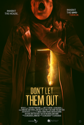 New Film--DON'T LET THEM OUT--Psychological Horror-Thriller / August 28 @ 7PM at Digital Gym Cinema