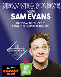 NEW YEAR'S EVE with SAM EVANS presented by Commonwealth Comedy Club