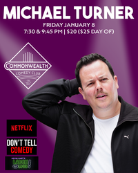 MICHAEL TURNER presented by Commonwealth Comedy Club
