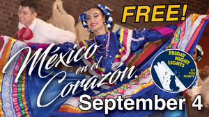 FREE México en el Corazón Celebration!