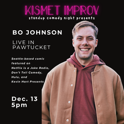BO JOHNSON: LIVE IN PAWTUCKET DECEMBER 13