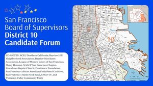 San Francisco Board of Supervisors, District 10 Candidate Forum