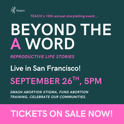 10th Annual Beyond the A Word: Reproductive Life Stories