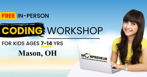 In-Person Free Coding Workshop For Kids at Mason, OH (7-14 yrs)