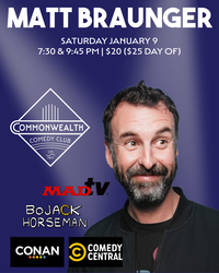 MATT BRAUNGER presented by Commonwealth Comedy Club