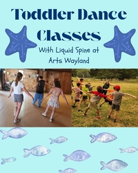 Toddler Dance Class with Liquid Spine at Arts Wayland