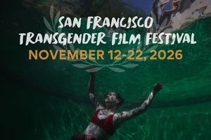 29th Anniversary San Francisco Transgender Film Festival
