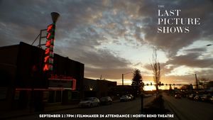 THE LAST PICTURE SHOWS + Filmmaker Q&A at the North Bend Theatre