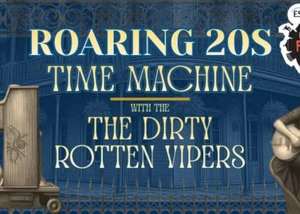 Roaring 20s Time Machine- Swing Dance w/ The Dirty Rotten Vipers